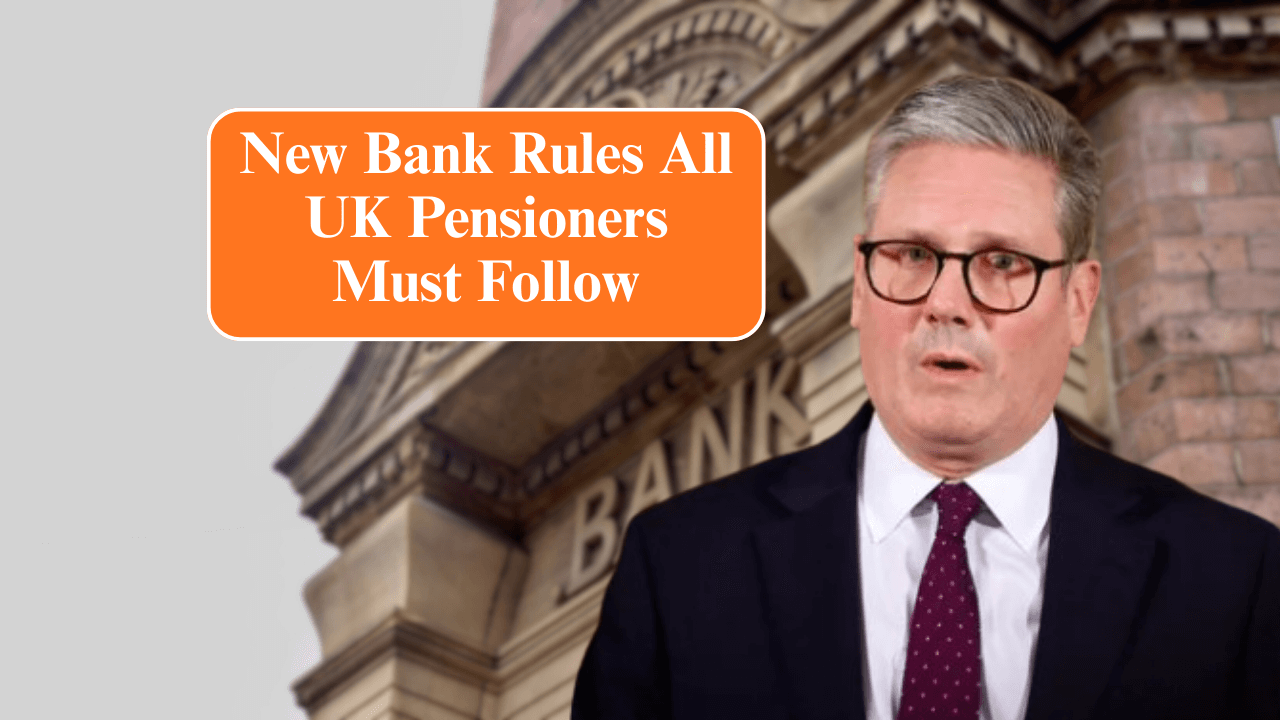 DWP Pension Update: Urgent New Bank Rules Every UK Pensioner Must Follow from September 28