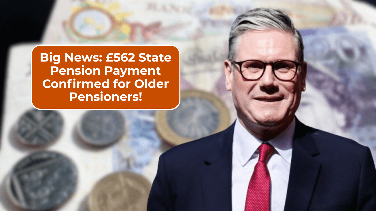 Big News: £562 State Pension Payment Confirmed for Older Pensioners!