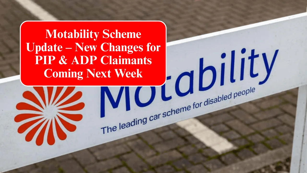 Motability Scheme Update – New Changes for PIP & ADP Claimants Coming Next Week